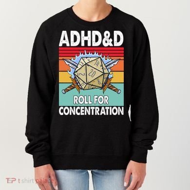 Adhd Roll For Concentration Funny Gamer Women's Sweatshirt