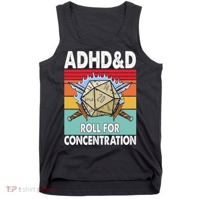 Adhd Roll For Concentration Funny Gamer Tank Top