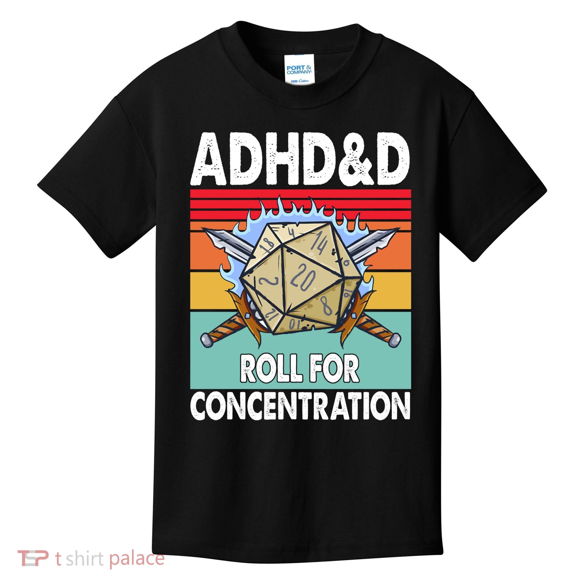 Adhd Roll For Concentration Funny Gamer Kids T-Shirt