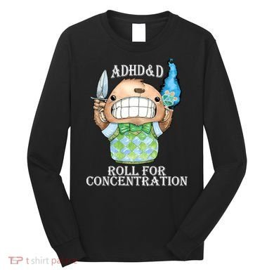 Adhd&D Roll For Concentration Funny Long Sleeve Shirt