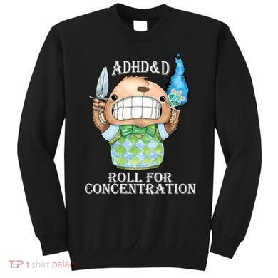 Adhd&D Roll For Concentration Funny Sweatshirt