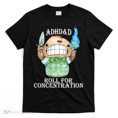 Adhd&D Roll For Concentration Funny T-Shirt