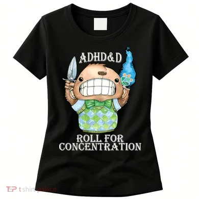 Adhd&D Roll For Concentration Funny Women's T-Shirt