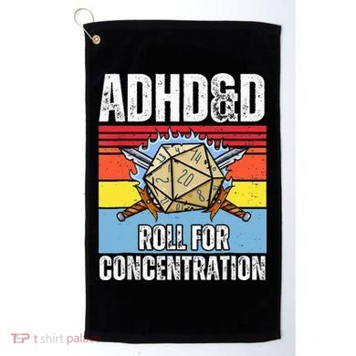 Adhd&D Roll For Concentration Funny Gamer Golf Towel