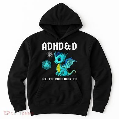 ADHD&D Roll For Concentration Cute Dragon  Hoodie