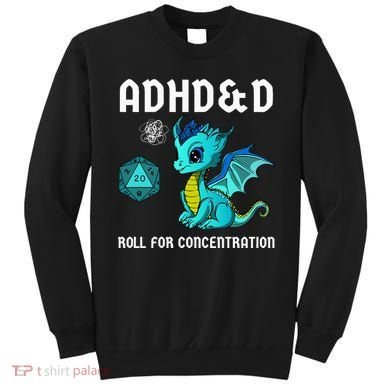 ADHD&D Roll For Concentration Cute Dragon  Sweatshirt
