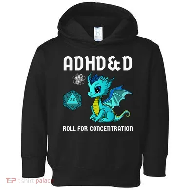 ADHD&D Roll For Concentration Cute Dragon  Toddler Hoodie