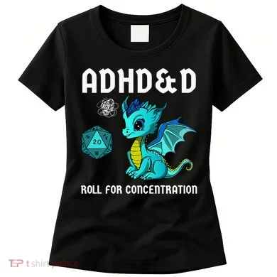 ADHD&D Roll For Concentration Cute Dragon  Women's T-Shirt