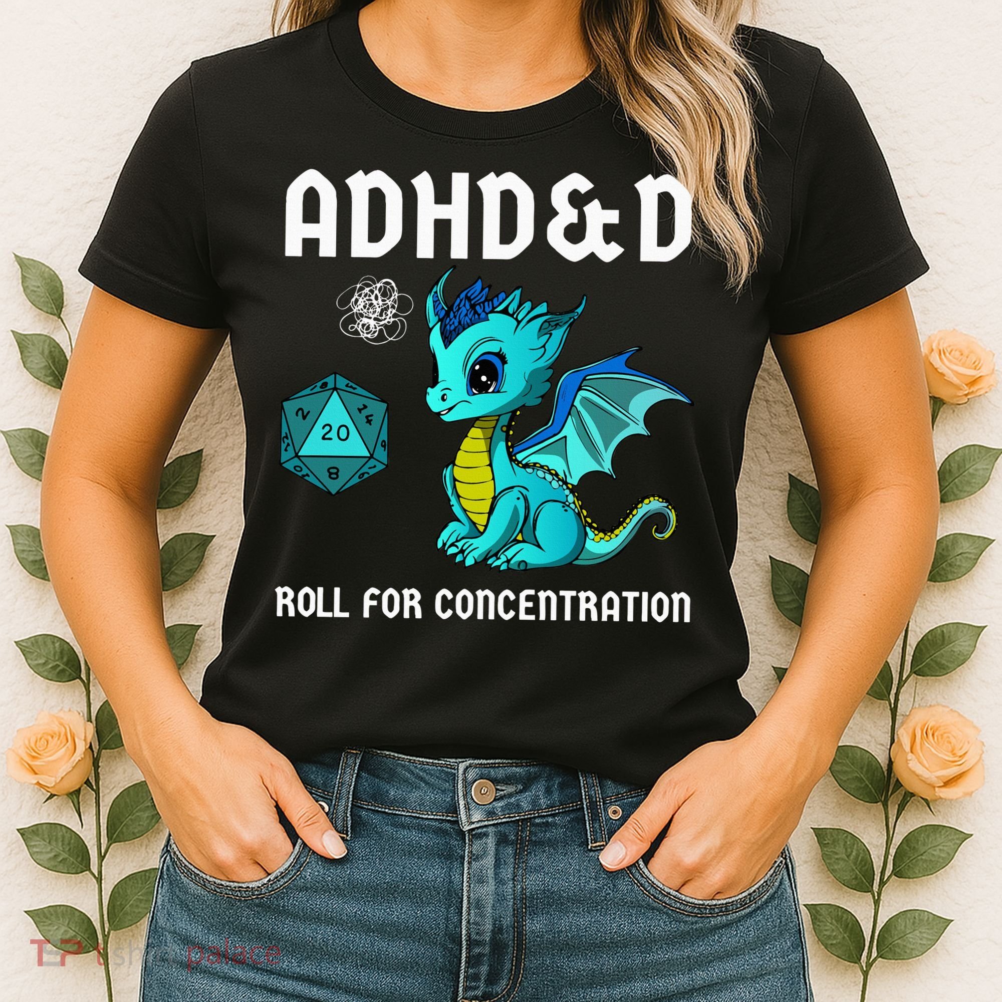ADHD&D Roll For Concentration Cute Dragon  Women's T-Shirt