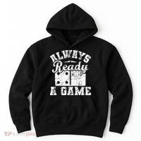 Always Ready For A Game Dominoes Lover Domino Player Hoodie thumb 0