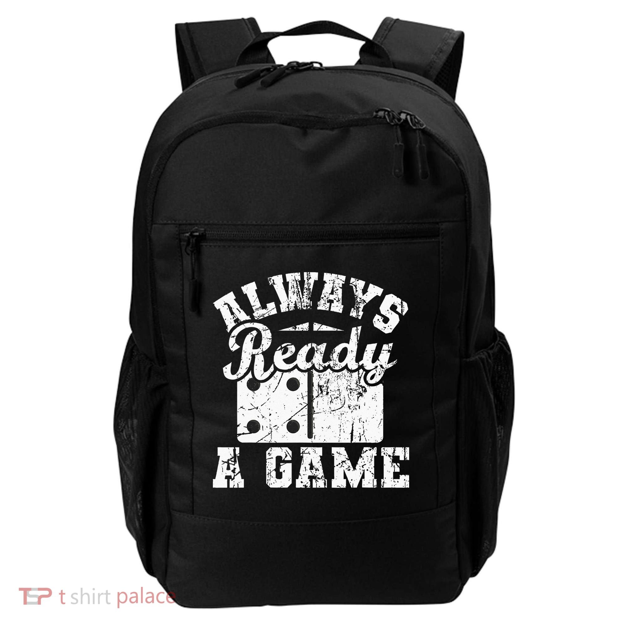 Always Ready For A Game Dominoes Lover Domino Player Backpack