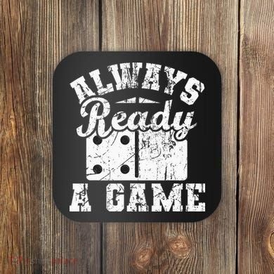 Always Ready For A Game Dominoes Lover Domino Player Coaster