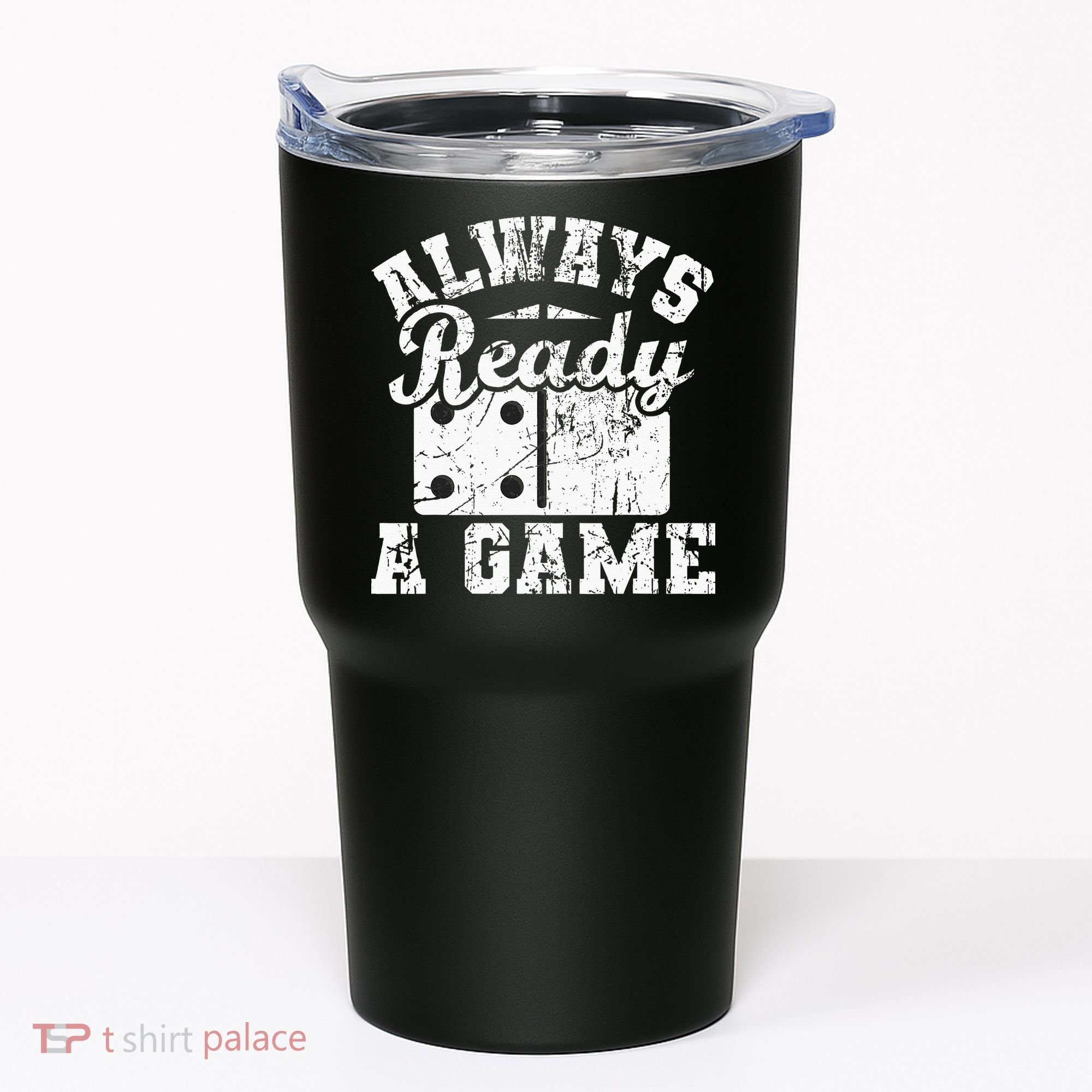 Always Ready For A Game Dominoes Lover Domino Player Tumbler