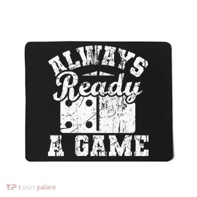 Always Ready For A Game Dominoes Lover Domino Player Mousepad