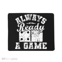 Always Ready For A Game Dominoes Lover Domino Player Mousepad thumb 0