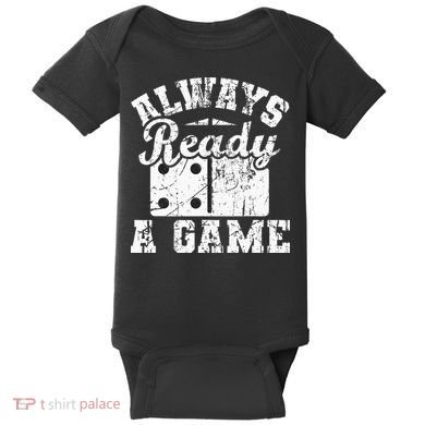 Always Ready For A Game Dominoes Lover Domino Player Baby Bodysuit