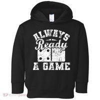 Always Ready For A Game Dominoes Lover Domino Player Toddler Hoodie thumb 0