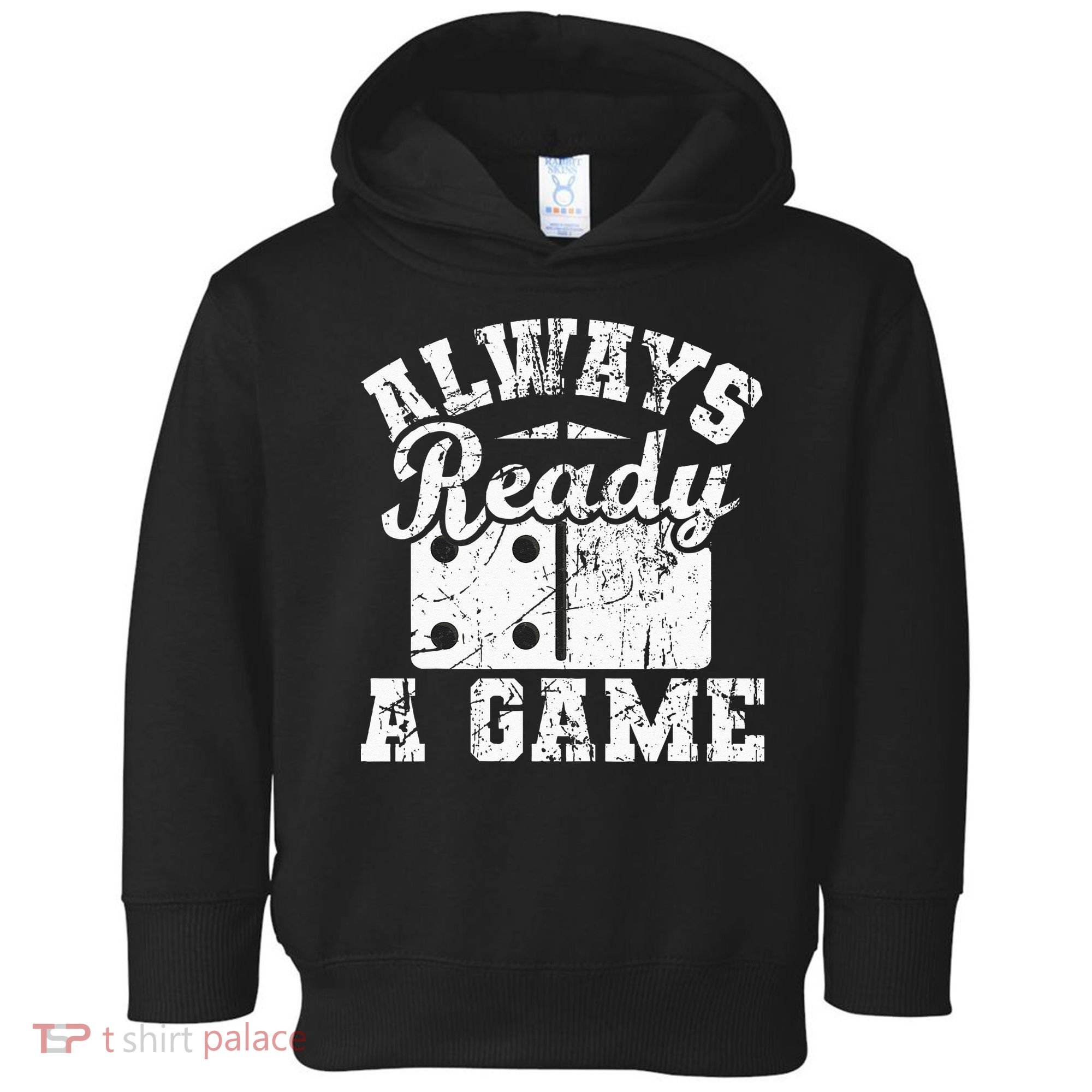 Always Ready For A Game Dominoes Lover Domino Player Toddler Hoodie