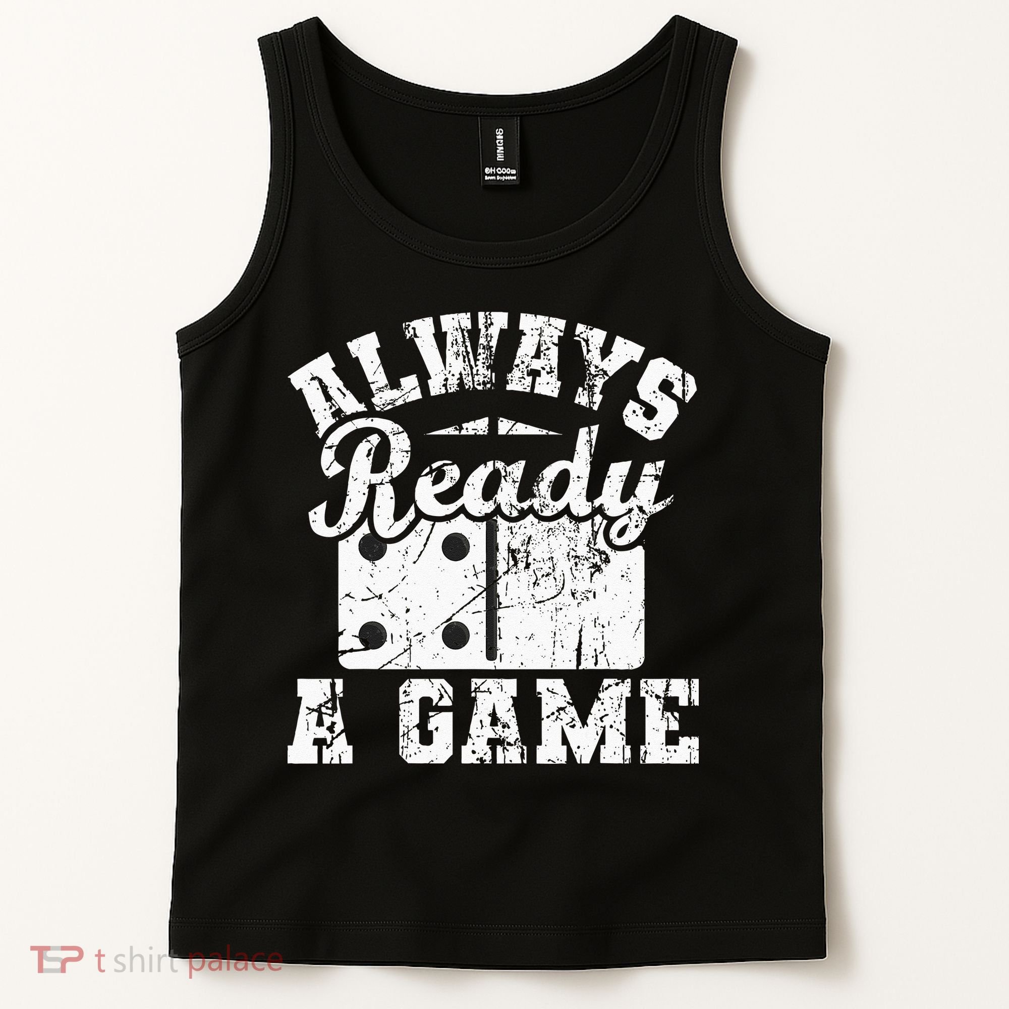 Always Ready For A Game Dominoes Lover Domino Player Tank Top