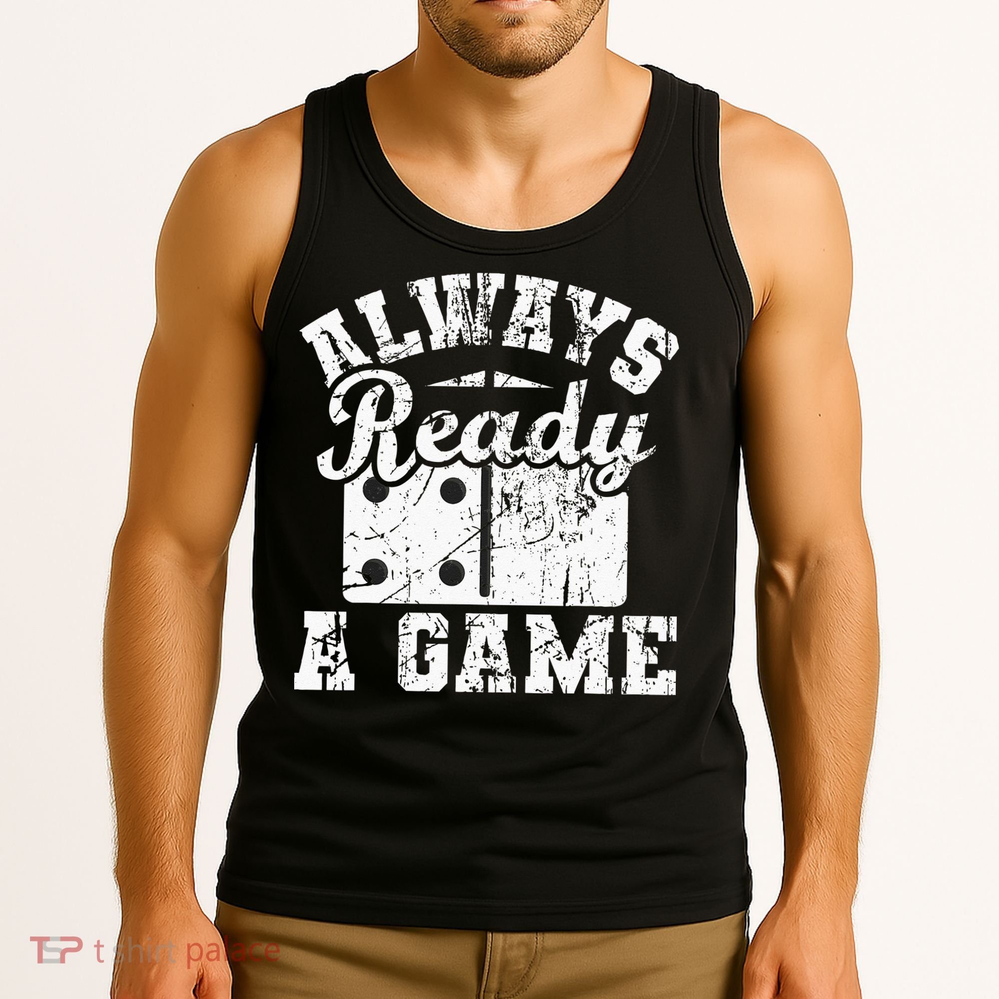 Always Ready For A Game Dominoes Lover Domino Player Tank Top