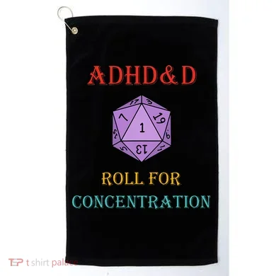 Adhd&D Roll For Concentration Golf Towel