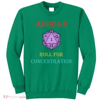 Adhd&D Roll For Concentration Sweatshirt