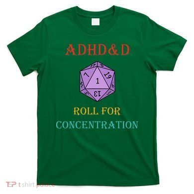 Adhd&D Roll For Concentration T-Shirt