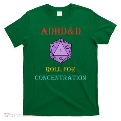 Adhd&D Roll For Concentration T-Shirt