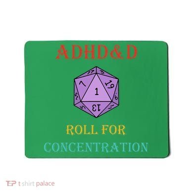 Adhd&D Roll For Concentration Mousepad