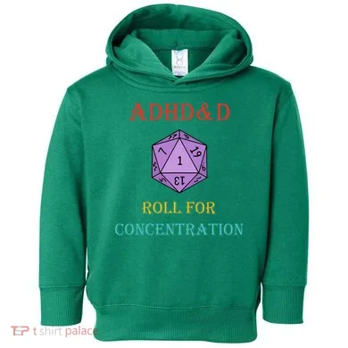 Adhd&D Roll For Concentration Toddler Hoodie