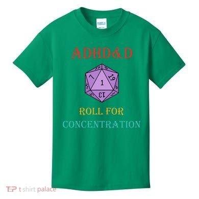 Adhd&D Roll For Concentration Kids T-Shirt