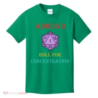 Adhd&D Roll For Concentration Kids T-Shirt