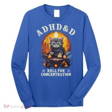 Adhd&D Roll For Concentration Cat Role Playing Game Long Sleeve Shirt
