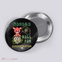 Adhd&D Roll For Concentration Funny Quote Gamer Apparel Button thumb 0