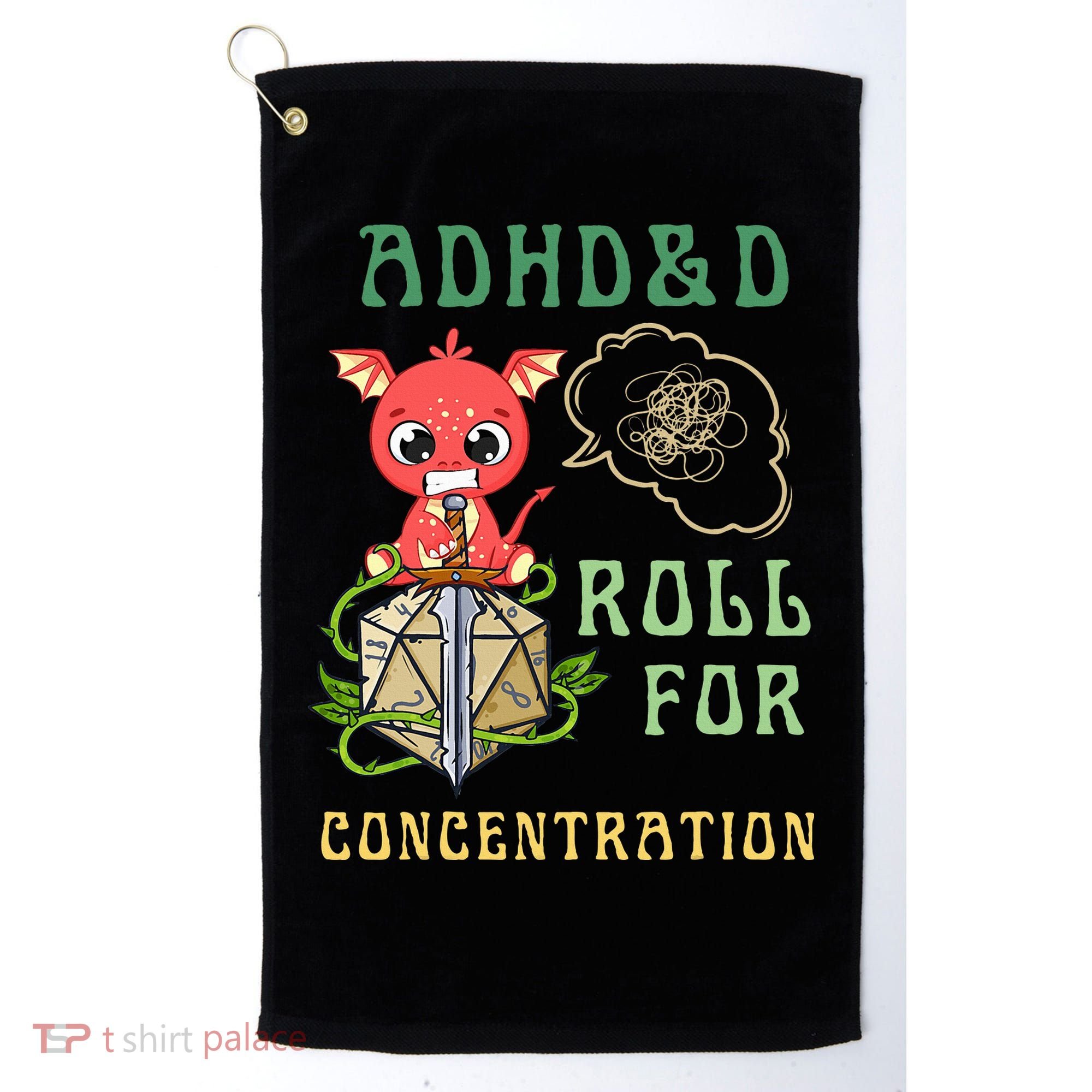 Adhd&D Roll For Concentration Funny Quote Gamer Apparel Golf Towel