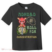 Adhd&D Roll For Concentration Funny Quote Gamer Apparel Toddler T-Shirt thumb 0
