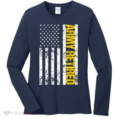 Army Retired Gift Military U.S. Army Retirement Women's Long Sleeve Shirt