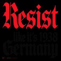 Anti-Trump Resist Its Like Germany 1938 Activist Protest Coffee Mug thumb 5