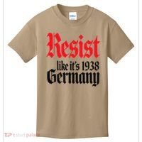 Anti-Trump Resist Its Like Germany 1938 Activist Protest Kids T-Shirt thumb 0