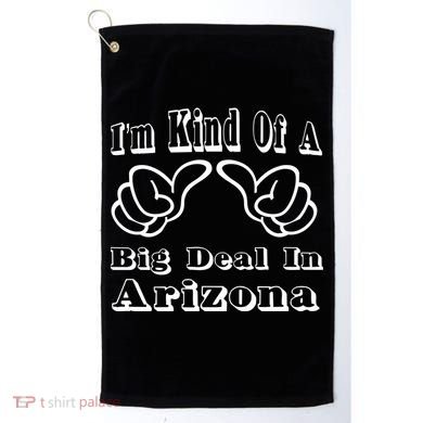 Arizona Big Deal Golf Towel