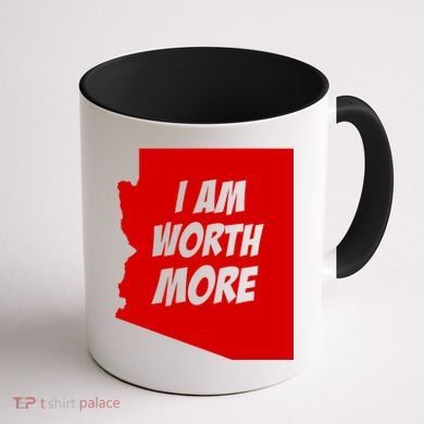 Arizona Teacher Protest I Am Worth More Coffee Mug back
