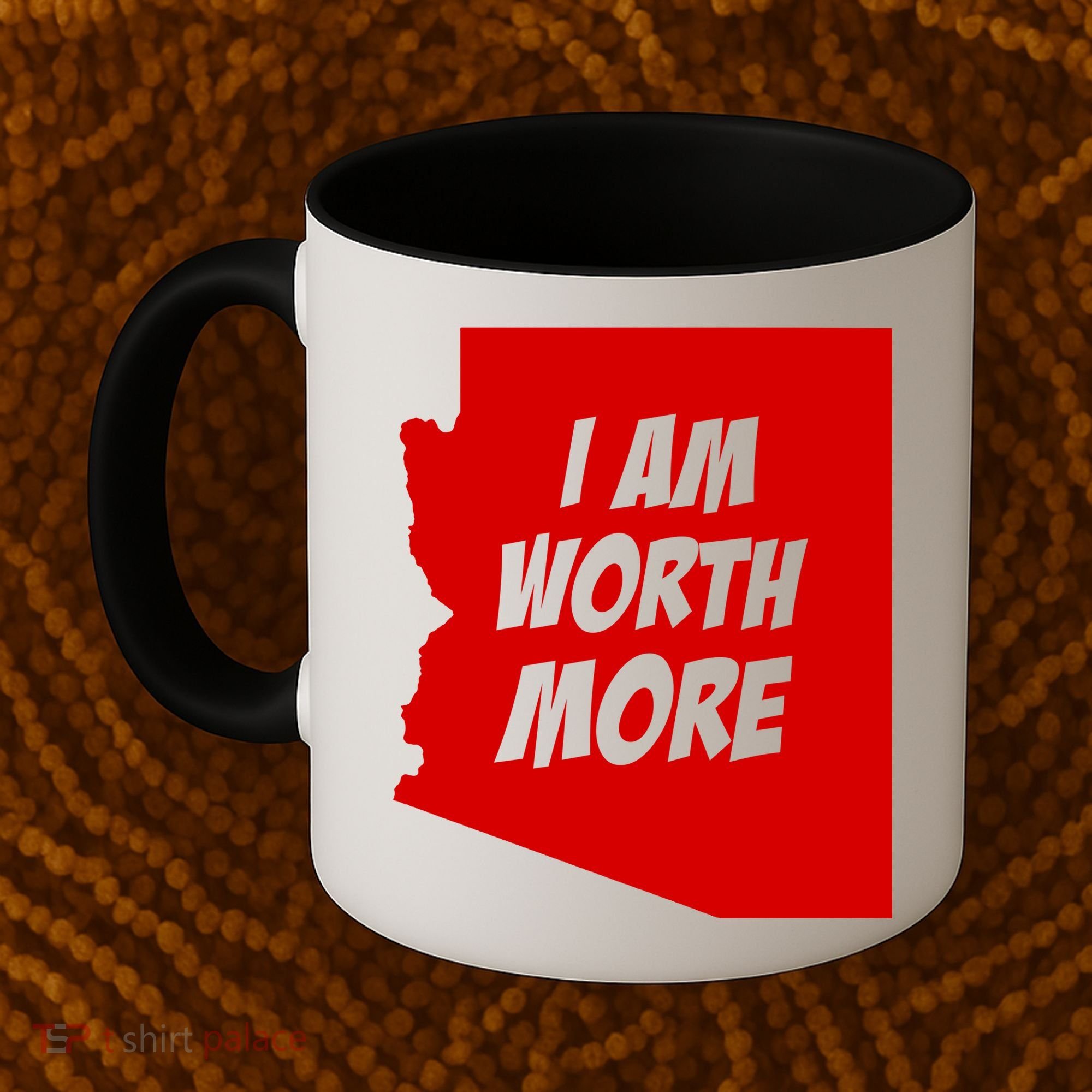 Arizona Teacher Protest I Am Worth More Coffee Mug