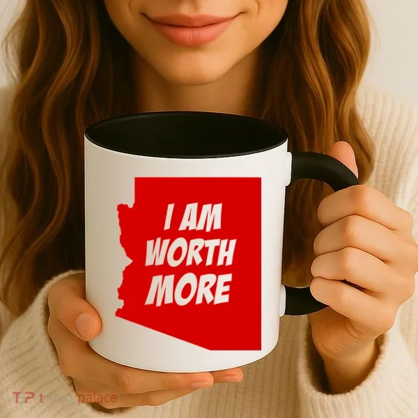 Arizona Teacher Protest I Am Worth More Coffee Mug