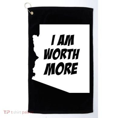Arizona Teacher Protest I Am Worth More Golf Towel