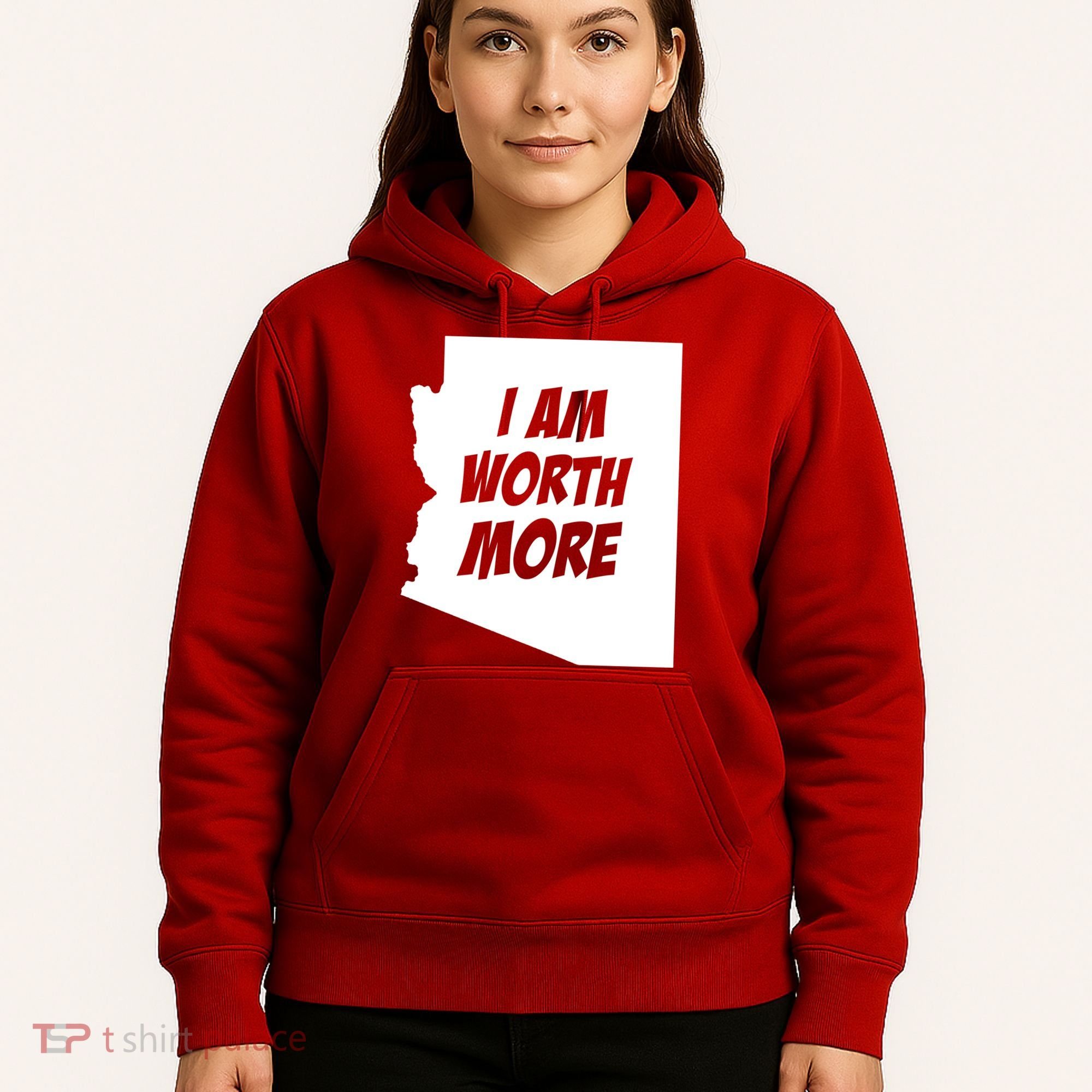 Arizona Teacher Protest I Am Worth More Hoodie