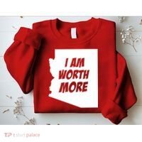 Arizona Teacher Protest I Am Worth More Sweatshirt thumb 2