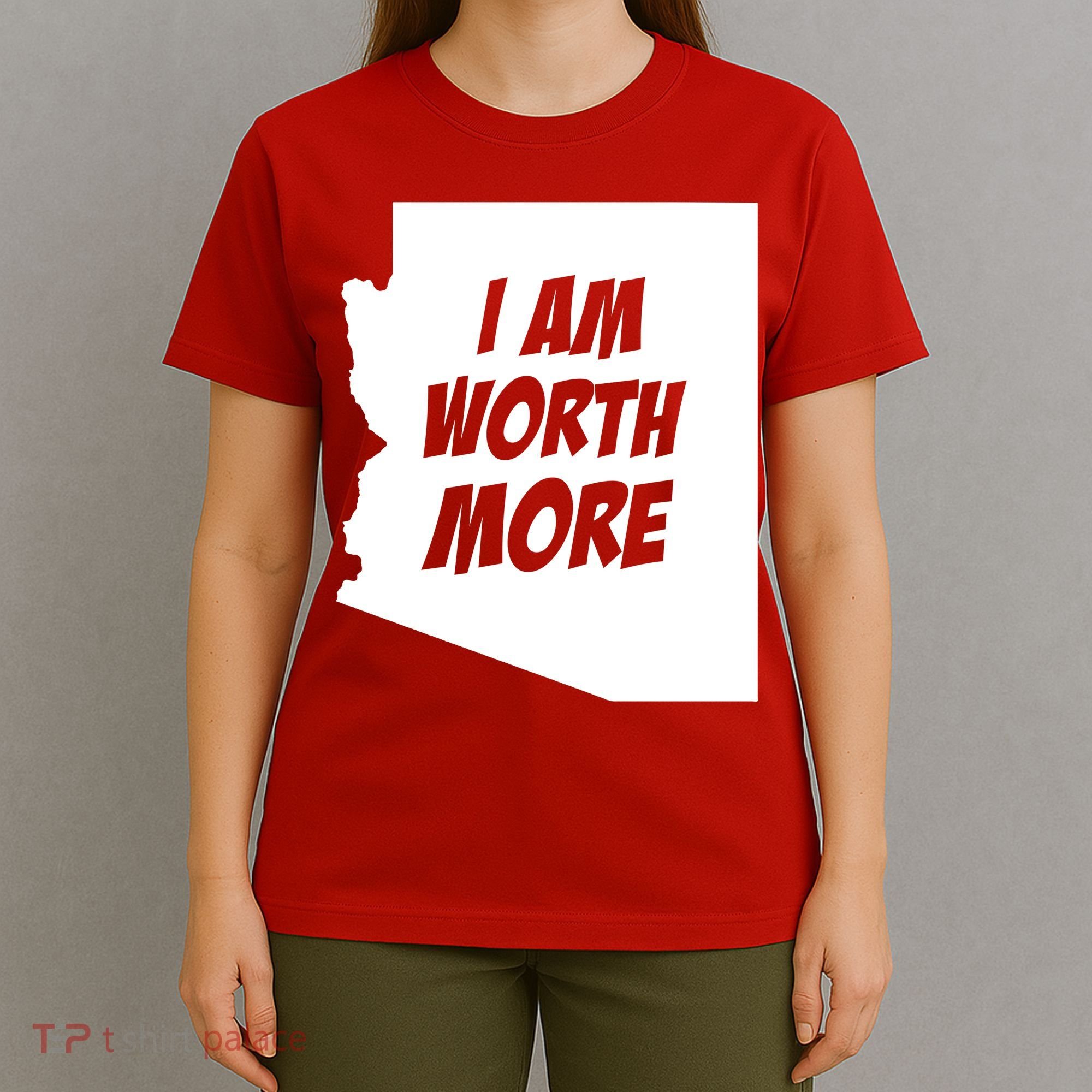 Arizona Teacher Protest I Am Worth More T-Shirt