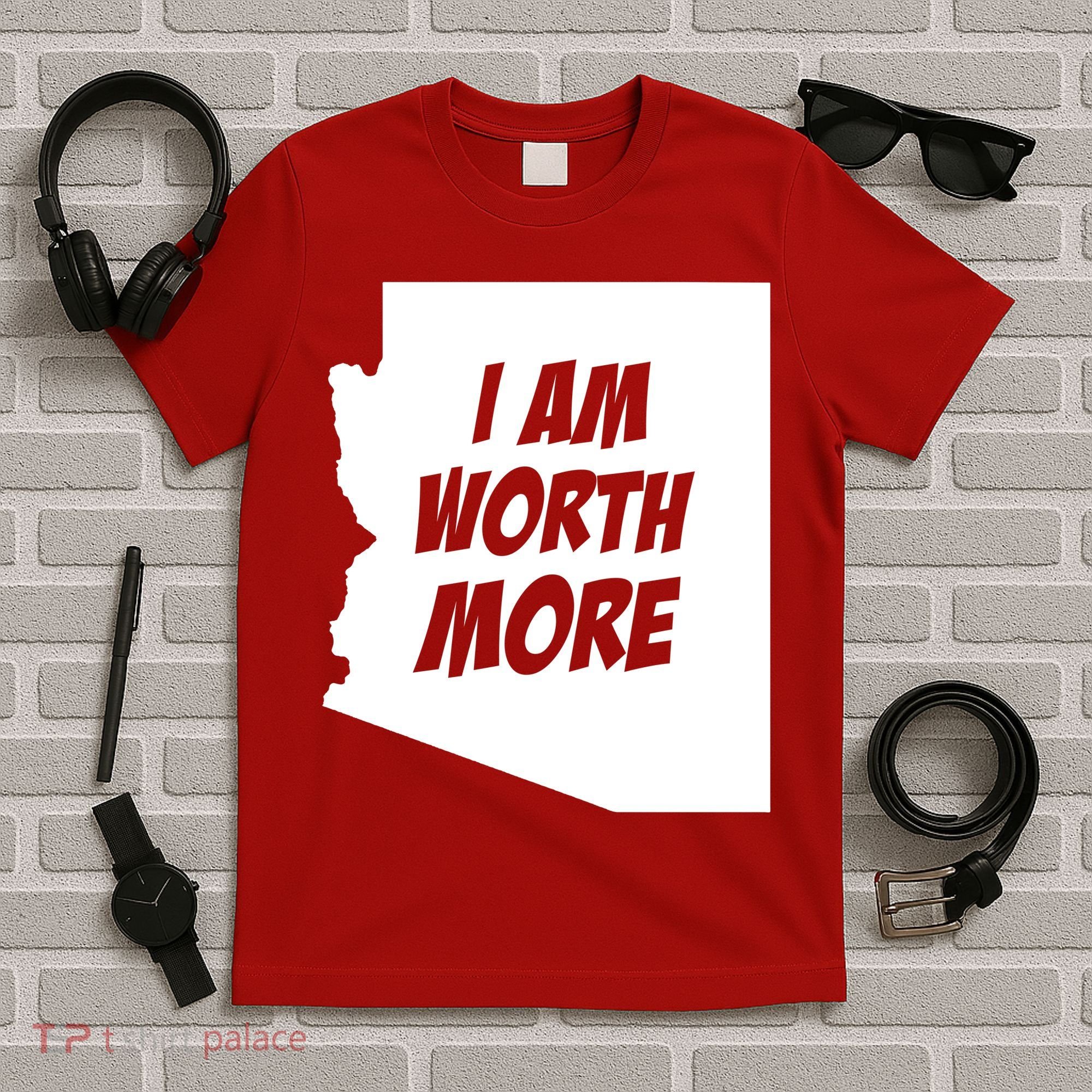 Arizona Teacher Protest I Am Worth More T-Shirt