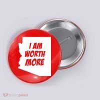 Arizona Teacher Protest I Am Worth More Button thumb 0