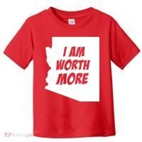 Arizona Teacher Protest I Am Worth More Toddler T-Shirt thumb 0